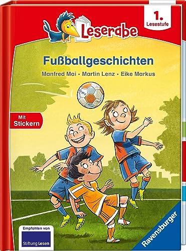 Fußballgeschichten - Leserabe 1. Klasse - Erstlesebuch für Kinder ab 6 Jahren (Leserabe - 1. Lesestufe)